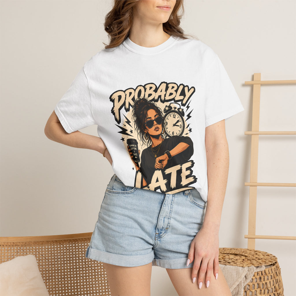 Probably Late T-Shirt — Funny Retro Graphic Tee for Chronic Late Risers